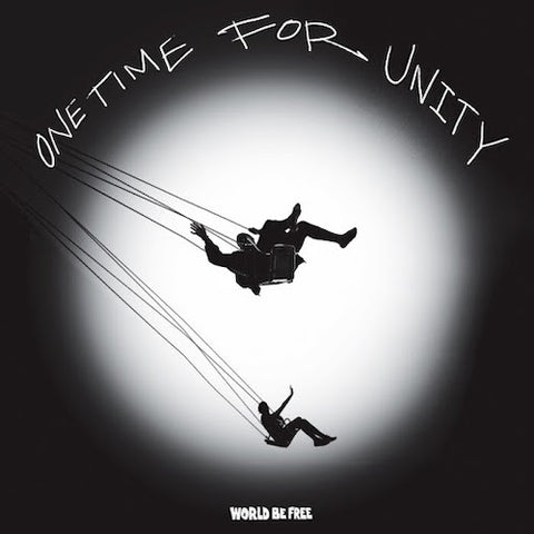 World Be Free - One Time For Unity LP