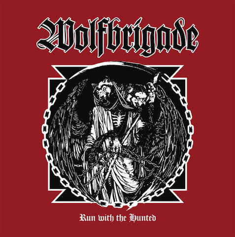 Wolfbrigade - Run With The Hunted LP